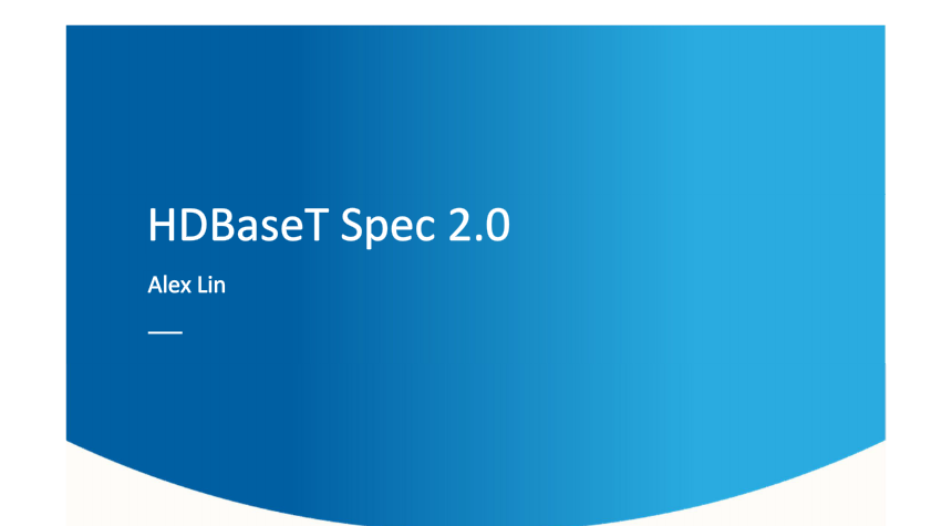 演讲：HDBaseT Spec 2.0